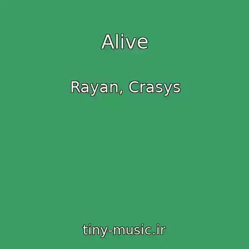 کاور آهنگ Alive از Rayan, Crasys