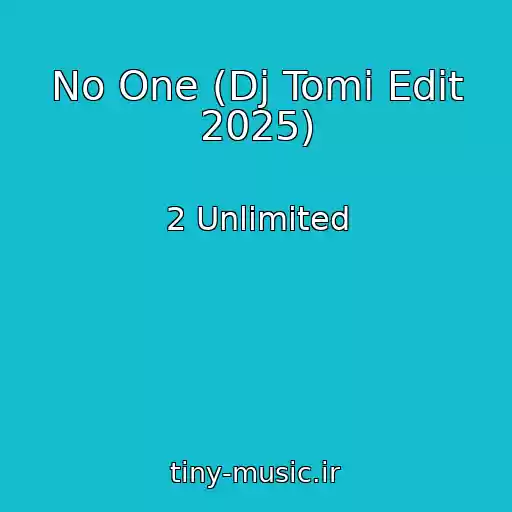 کاور آهنگ No One (Dj Tomi Edit 2025) از 2 Unlimited