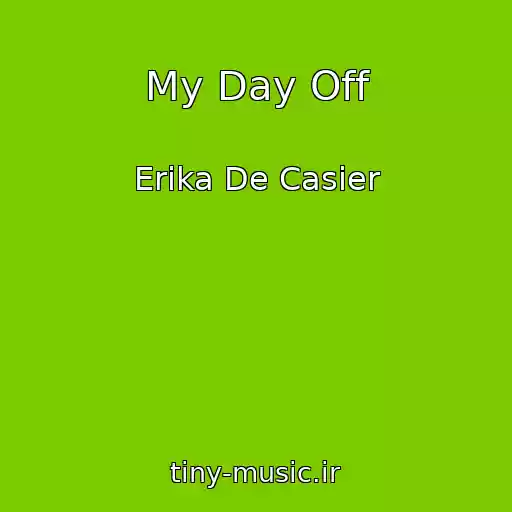 کاور آهنگ My Day Off از Erika De Casier