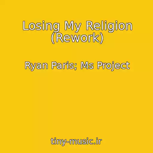 کاور آهنگ Losing My Religion (Rework) از Ryan Paris; Ms Project