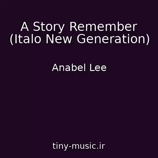 کاور آهنگ A Story Remember (Italo New Generation) از Anabel Lee