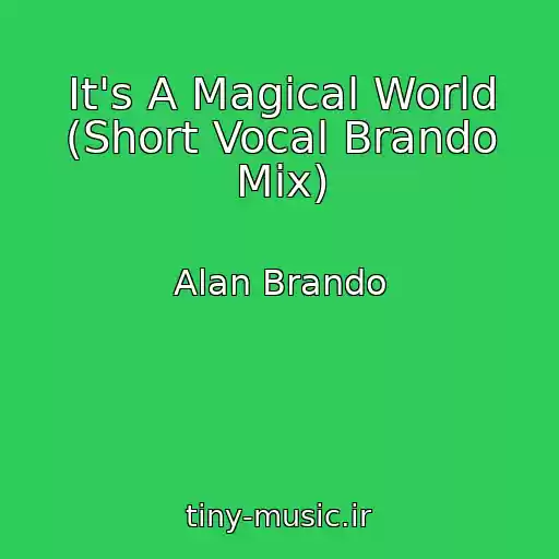 کاور آهنگ It's A Magical World (Short Vocal Brando Mix) از Alan Brando