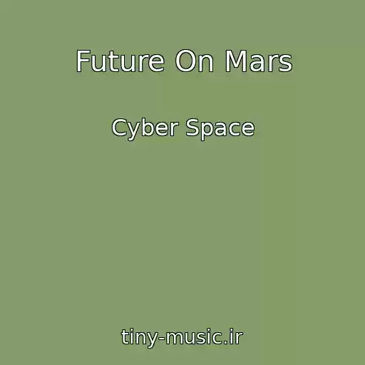 کاور آهنگ Future On Mars از Cyber Space
