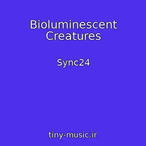 کاور آهنگ Bioluminescent Creatures از Sync24