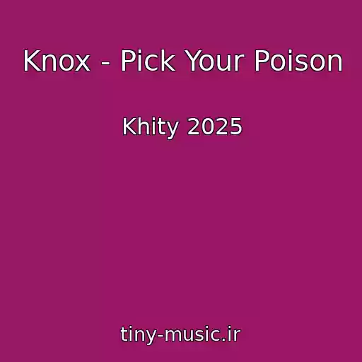 کاور آهنگ Knox - Pick Your Poison از Khity 2025