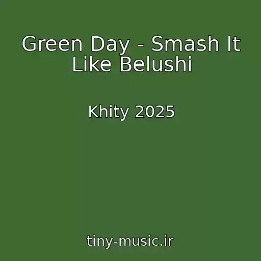 کاور آهنگ Green Day - Smash It Like Belushi از Khity 2025
