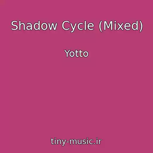 کاور آهنگ Shadow Cycle (Mixed) از Yotto