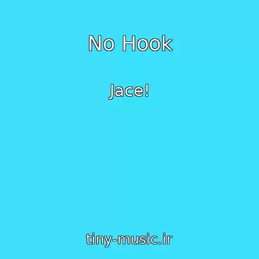 کاور آهنگ No Hook از Jace!