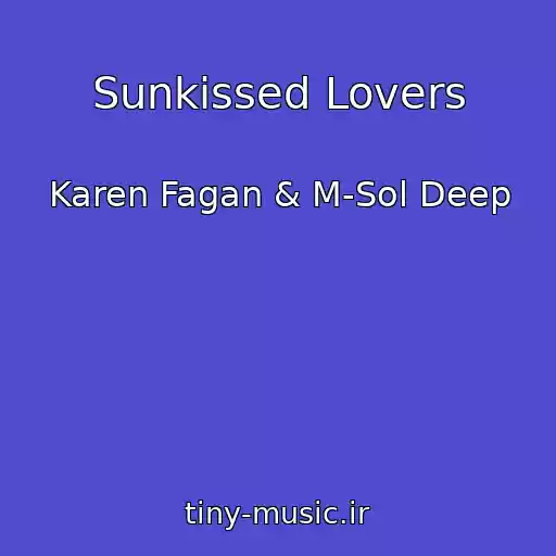 کاور آهنگ Sunkissed Lovers از Karen Fagan & M-Sol Deep