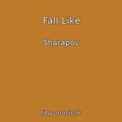 کاور آهنگ Fall Like از Sharapov