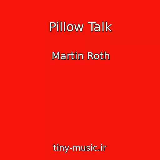 کاور آهنگ Pillow Talk از Martin Roth