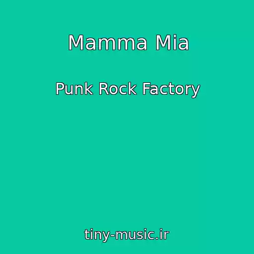 کاور آهنگ Mamma Mia از Punk Rock Factory