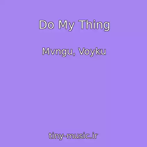 کاور آهنگ Do My Thing از Mvngu, Voyku