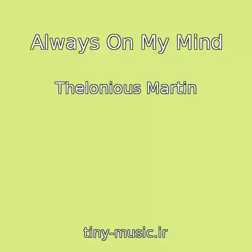 کاور آهنگ Always On My Mind از Thelonious Martin