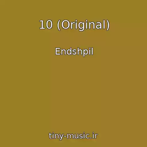کاور آهنگ 10 (Original) از Endshpil
