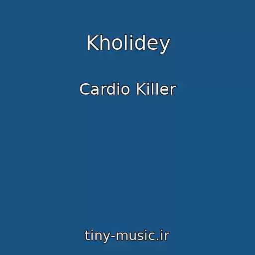 کاور آهنگ Kholidey از Cardio Killer