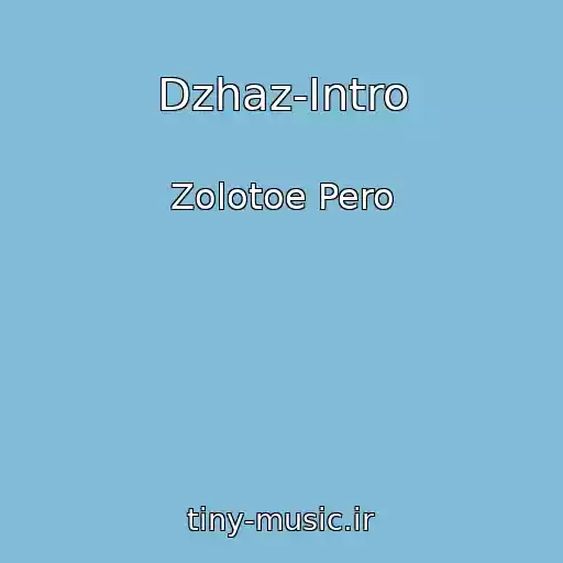 کاور آهنگ Dzhaz-Intro از Zolotoe Pero