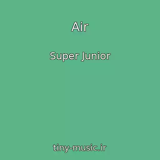 کاور آهنگ Air از Super Junior