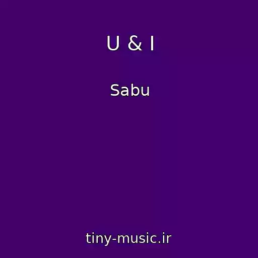 کاور آهنگ U & I از Sabu