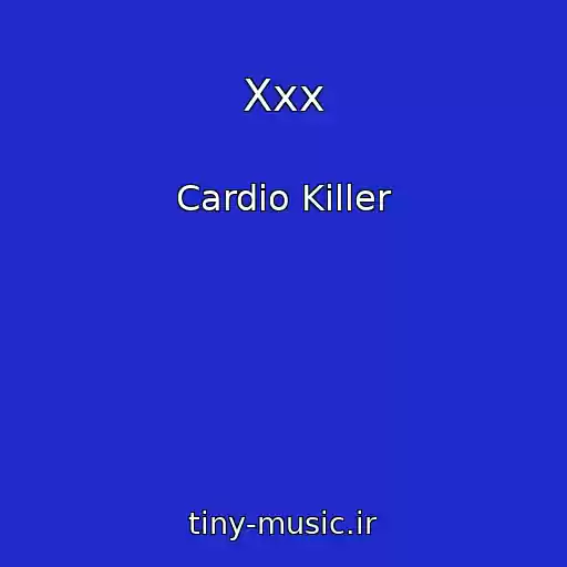 کاور آهنگ Xxx از Cardio Killer