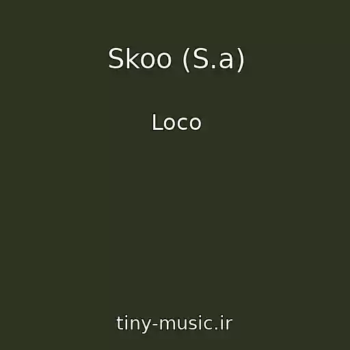 کاور آهنگ Skoo (S.a) از Loco