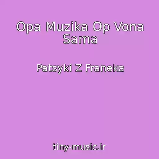 کاور آهنگ Opa Muzika Op Vona Sama از Patsyki Z Franeka