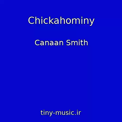 کاور آهنگ Chickahominy از Canaan Smith
