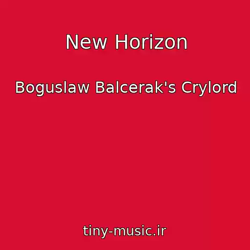 کاور آهنگ New Horizon از Boguslaw Balcerak's Crylord