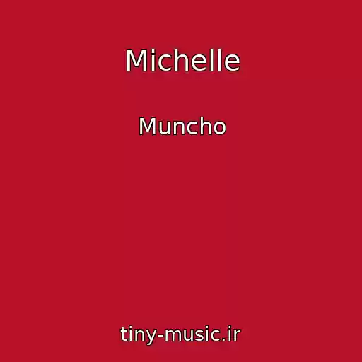 کاور آهنگ Michelle از Muncho