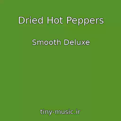 کاور آهنگ Dried Hot Peppers از Smooth Deluxe