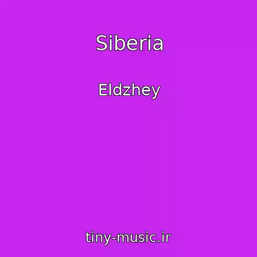 کاور آهنگ Siberia از Eldzhey