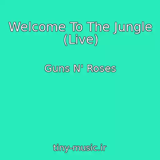 کاور آهنگ Welcome To The Jungle (Live) از Guns N' Roses
