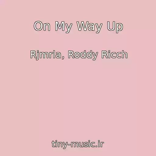 کاور آهنگ On My Way Up از Rjmrla, Roddy Ricch