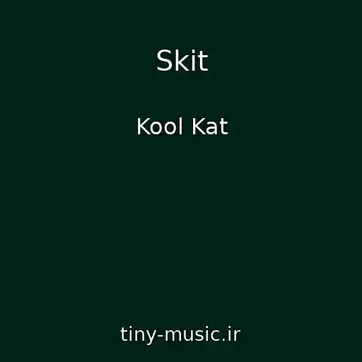 کاور آهنگ Skit از Kool Kat