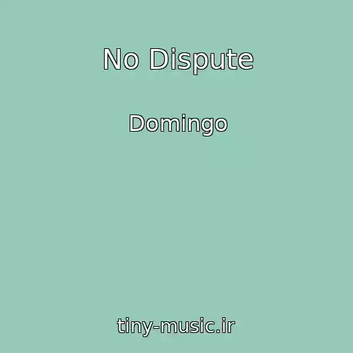 کاور آهنگ No Dispute از Domingo