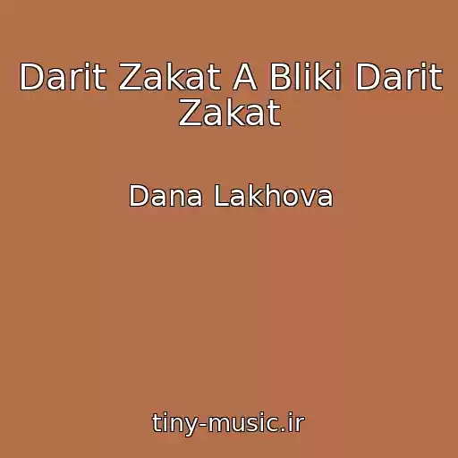 کاور آهنگ Darit Zakat A Bliki Darit Zakat از Dana Lakhova
