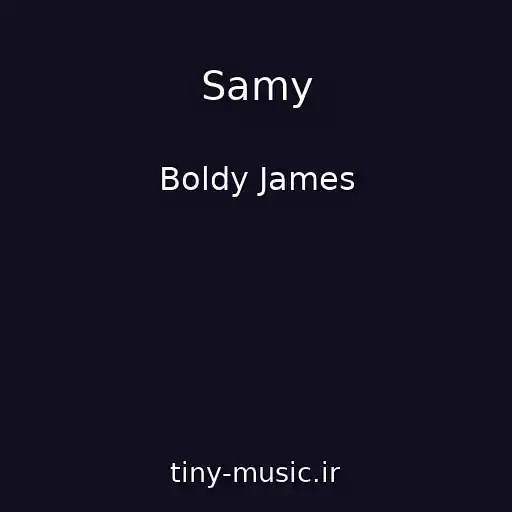کاور آهنگ Samy از Boldy James