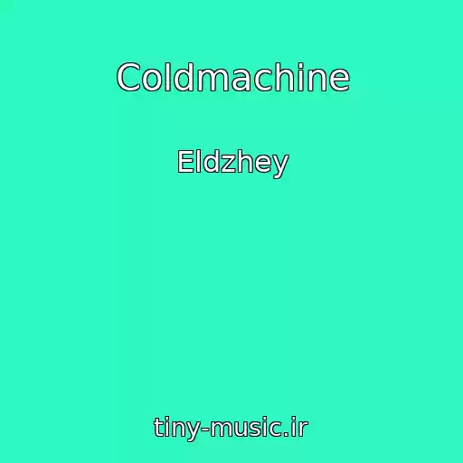 کاور آهنگ Coldmachine از Eldzhey