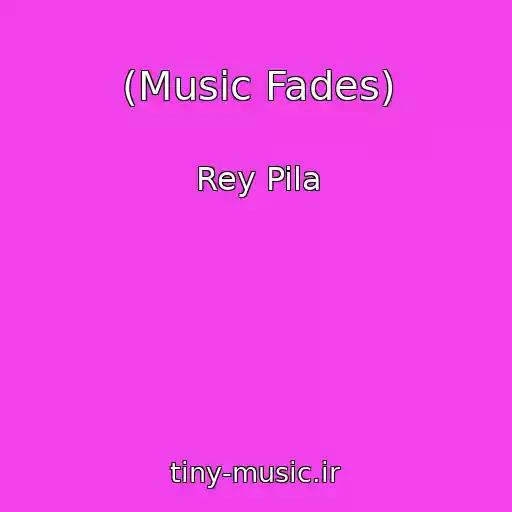 کاور آهنگ (Music Fades) از Rey Pila