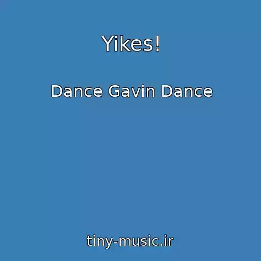 کاور آهنگ Yikes! از Dance Gavin Dance