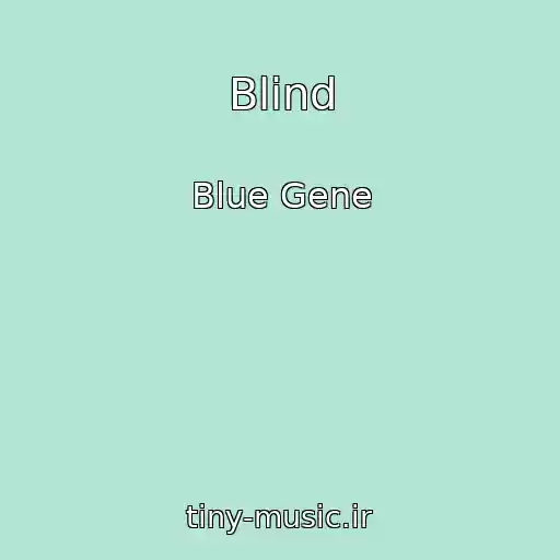 کاور آهنگ Blind از Blue Gene