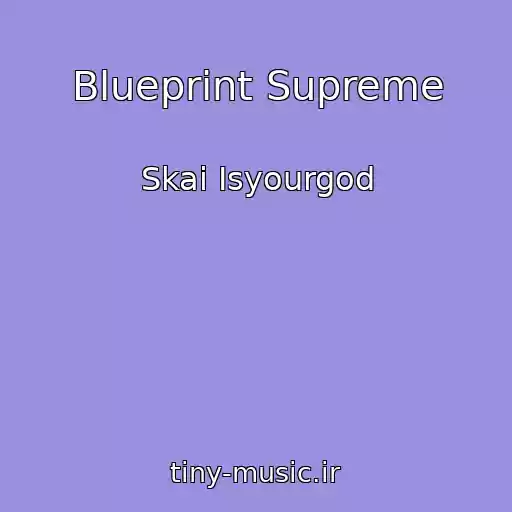 کاور آهنگ Blueprint Supreme از Skai Isyourgod