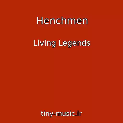 کاور آهنگ Henchmen از Living Legends