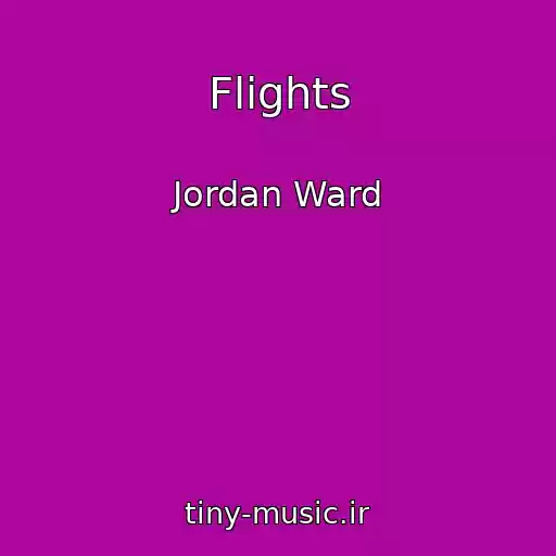 کاور آهنگ Flights از Jordan Ward