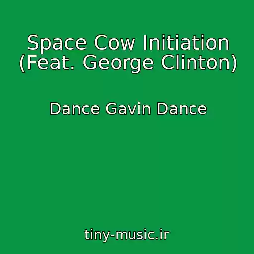 کاور آهنگ Space Cow Initiation (Feat. George Clinton) از Dance Gavin Dance