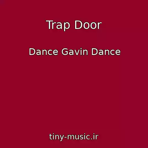 کاور آهنگ Trap Door از Dance Gavin Dance