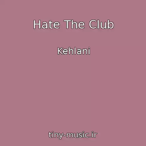 کاور آهنگ Hate The Club از Kehlani