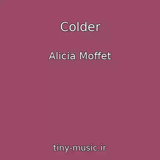 کاور آهنگ Colder از Alicia Moffet
