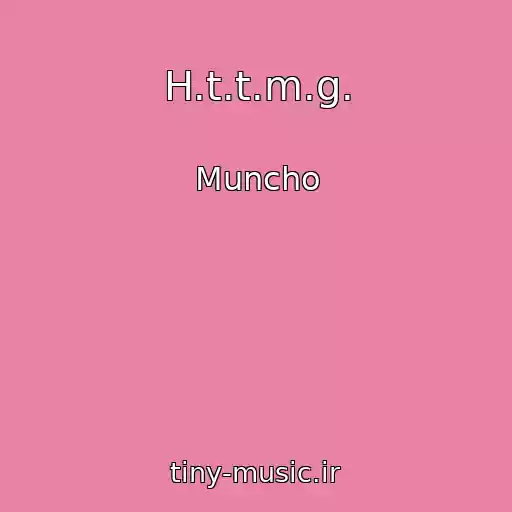 کاور آهنگ H.t.t.m.g. از Muncho