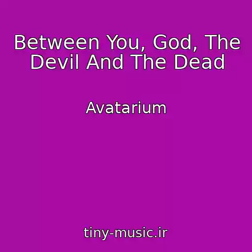 کاور آهنگ Between You, God, The Devil And The Dead از Avatarium